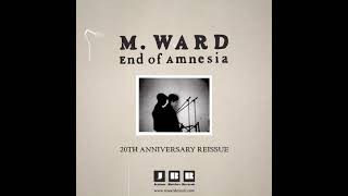 M. Ward - End Of Amnesia - RSD Drop June 12, 2021