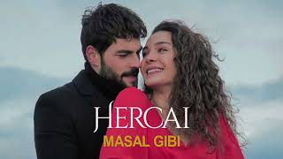 Hercai - Masal Gibi (Dizi Müzikleri HD)