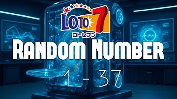 Random Number Between 1 and 37 | Loto 7 numbers & Lottery