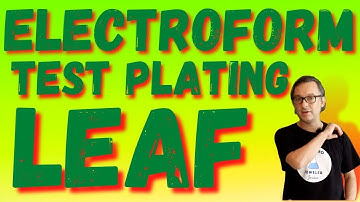 Electroform a Leaf  Test - Super Easy Step By Step