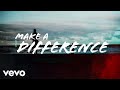 Danny gokey  make a difference official lyric