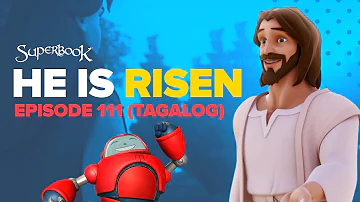 Superbook - He Is Risen - Tagalog (Official HD Version)