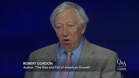 Robert Gordon   The Rise and Fall of American Growth