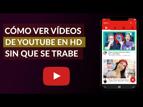 Cómo ver Videos de YouTube en HD sin que se Trabe - Paso a Paso