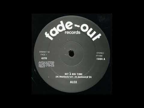 A.L.E.X. — A.L.E.X. – Hit A Big Time (12" Version)
