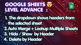 Google Sheets level Advance 🤯 : Auto Merge + Lookup Multiple Sheets ,Hide / Show or Delete by Header
