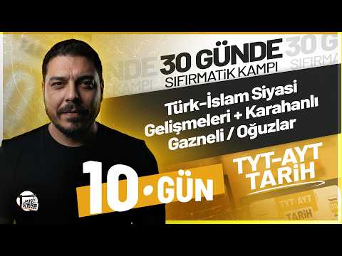 Karahanlılar ve Gazneliler | Sıfırmatik TYT-AYT Tarih Kampı 10. Gün