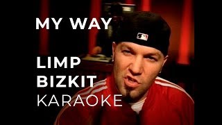 Limp Bizkit - My Way Karaoke chords