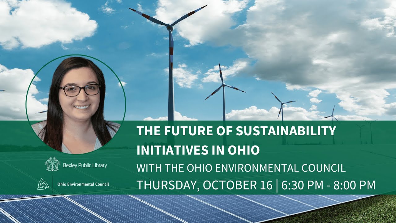 The Future of Sustainability Initiatives in Ohio - With the Ohio Environmental Council