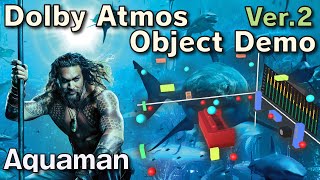 Aquaman |Ver.2| Dolby Atmos Object Demo (Cavern Driver)