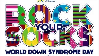 Down Syndrome Association of Delaware- ROCK YOUR SOCKS