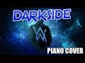 ALAN WALKER - PIANO COVER | Darkside