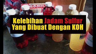 Kelebihan JADAM Sulfur Yang Dibuat Menggunakan KOH