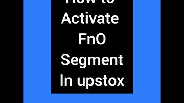 How to activate fno segment in Upstox.