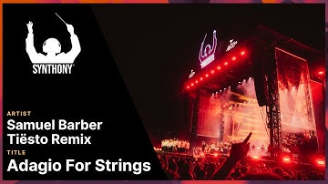 SYNTHONY - Tiësto x Samuel Barber 