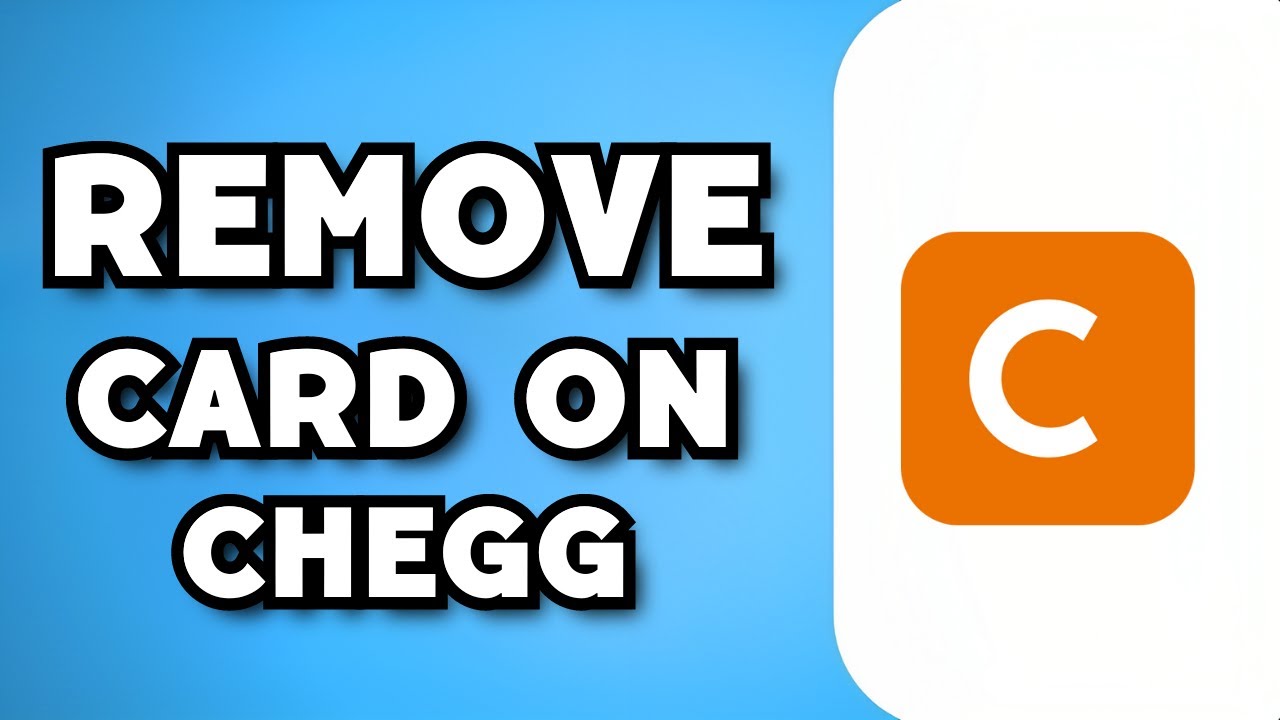 How To Remove Card From Chegg Account 2023 Guide YouTube How To Remove Card From Chegg Account 2023 Guide YouTube