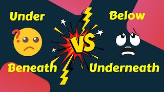 Difference between Under vs Below vs Beneath vs Underneath