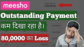 Meesho not showing unscheduled payment on total amount | Meesho outstanding payments error less low