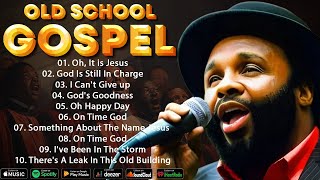 20 GREATEST OLD SCHOOL GOSPEL SONG OF ALL TIME  BEST OLD SCHOOL GOSPEL LYRICS MUSIC