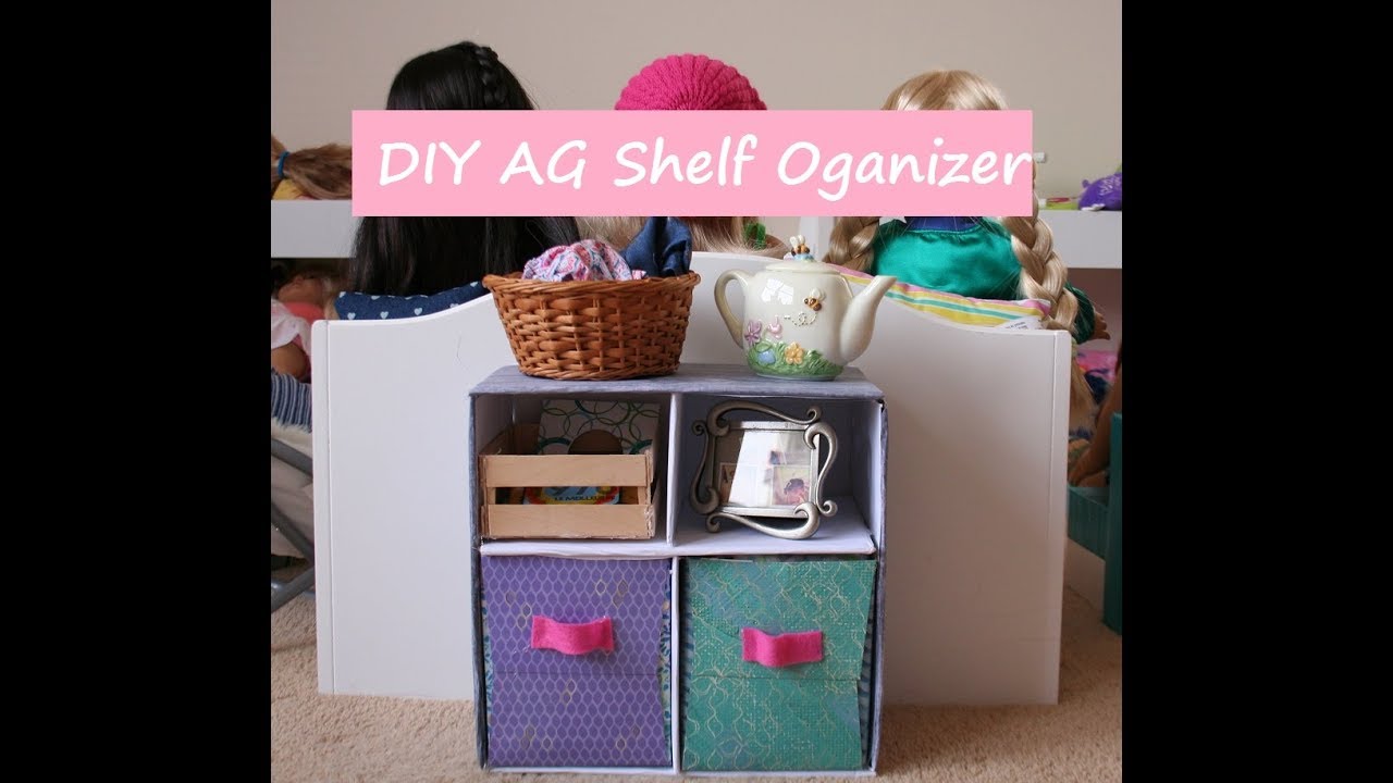 DIY American Girl Shelf Organizer YouTube
