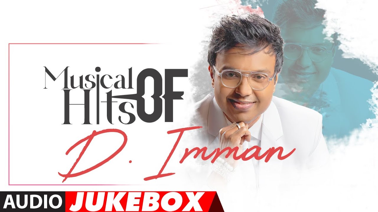 Musical Hits of D.Imman Audio Songs Jukebox | D Imman Tamil Hit Songs