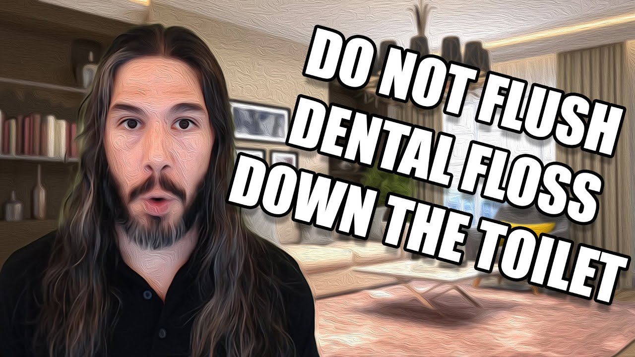 Do Not Flush Dental Floss Down the Toilet (A YBS PSA)