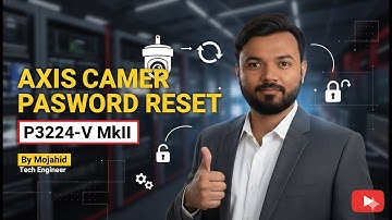Axis P3224-V MkII Camera Password Reset by Mojahid