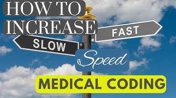 HOW TO INCREASE YOUR SPEED IN MEDICAL CODING | ADVICE FOR STUDENTS