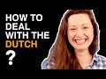 The dutch culture shock how to deal with the dutch