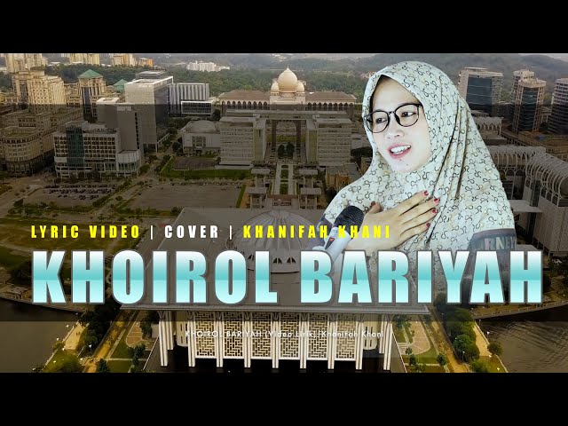 VIDEO LIRIK - KHOIROL BARIYAH Azzahir (Cover) Khanifah Khani class=