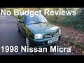 No Budget Reviews: 1998 Nissan Micra K11 1.0 Tempest - Lloyd Vehicle Consulting