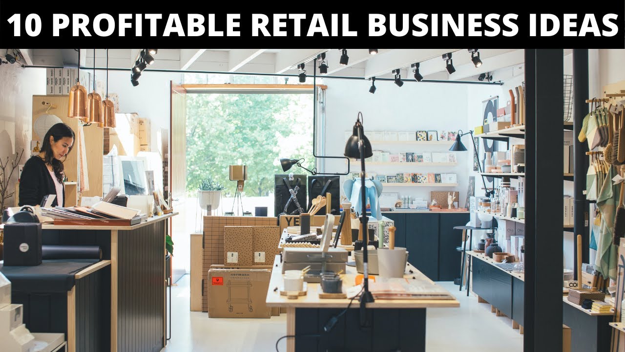 10 Profitable Retail Business Ideas YouTube