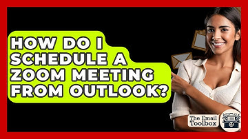 How Do I Schedule A Zoom Meeting From Outlook? - TheEmailToolbox.com