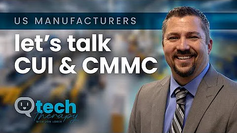 Let's Talk CUI & CMMC