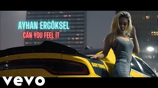Ayhan Ergöksel - Can You Feel İt (Club Mix)