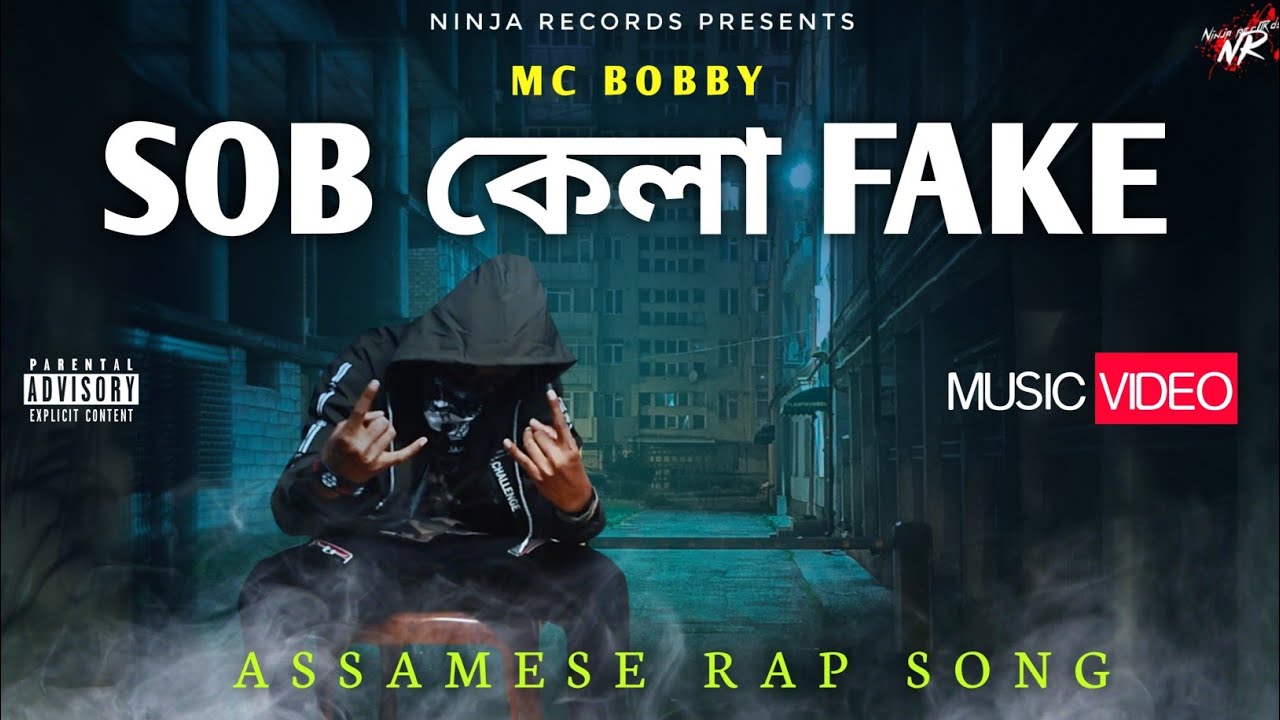 SOB KELA FAKE   MC BOBBY  assamese rap song  Ninja Records