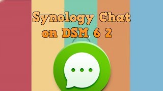 Synology Chat On Dsm 6 2 Youtube Synology Chat On Dsm 6 2 Youtube