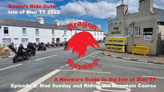 A Newbie's Guide to the Isle of Man TT: Episode 2  Mad Sunday and Riding the Mountain Course