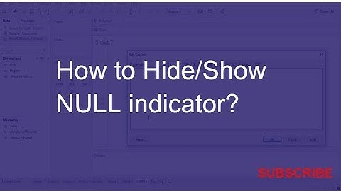 Tableau - How to Hide or Show NULL indicator?