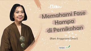 Memahami Fase Hampa di Pernikahan | Nucha Bachri dan Rani Anggraeni Dewi