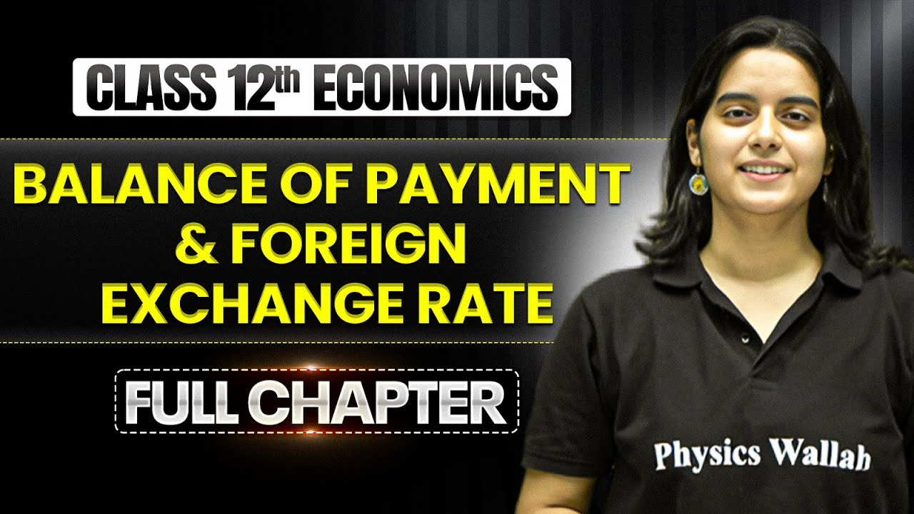 Balance of Payment and Foreign Exchange Rate Class 12 One Shot ...