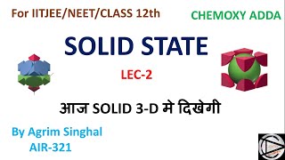 Solid State for IITJEE/NEET/CBSE ||LEC-2||