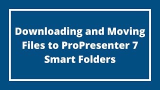 Full How to Utilize (And Why We Utilize) Smart Folders in ProPresenter 7 Update