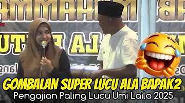 UMI LAILA TERBARU GOMBALAN SUPER ALA BAPAK BAPAK BIKIN UMI LAILA TAK BERDAYA LUCU POLL