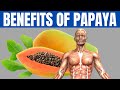BENEFITS OF PAPAYA - 9 Reasons to Eat Papaya Once a Week!