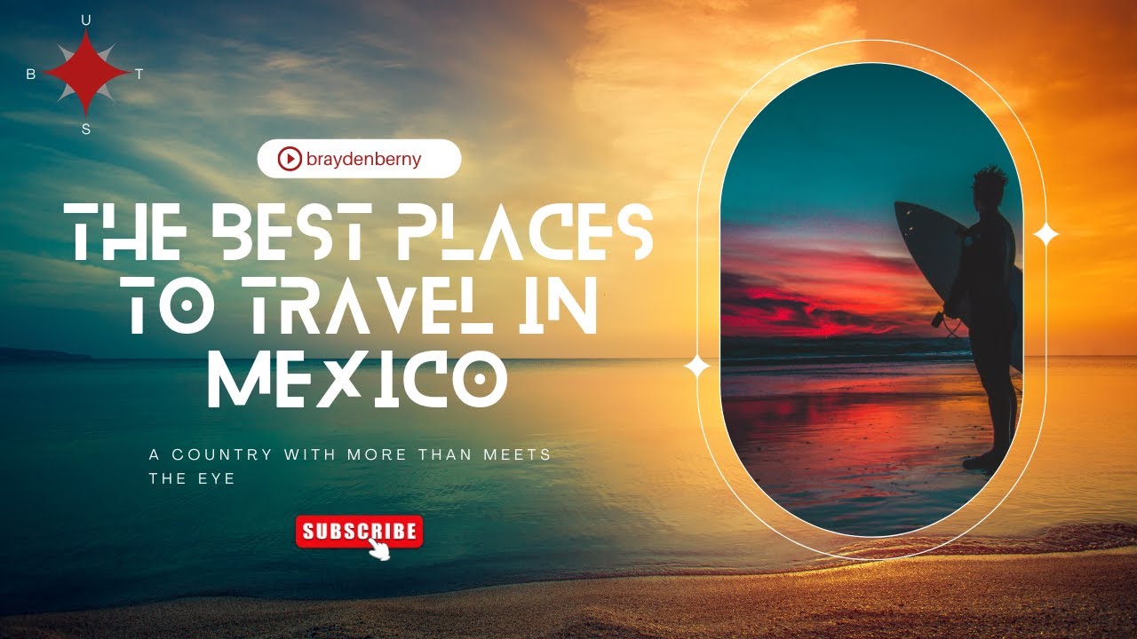 Best Places to Travel in Mexico