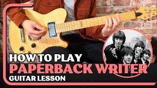 How To Play Paperback Writer on guitar - The Beatles