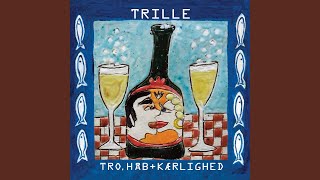 Video thumbnail of "Trille - Altid Har Jeg Længsel"