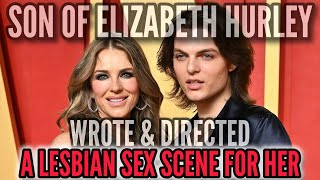 Elizabeth Hurley's Son Damien WROTE & DIRECTED a Lesbian Sex Scene For Her! Chrissie Mayr, Ari Jacob