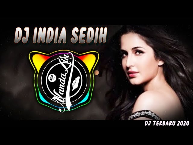 DJ INDIA SEDIH FULL BASS | DJ INDIA TERBARU 2020 class=